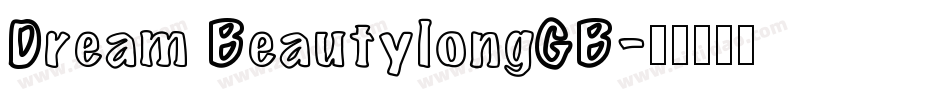Dream BeautylongGB字体转换